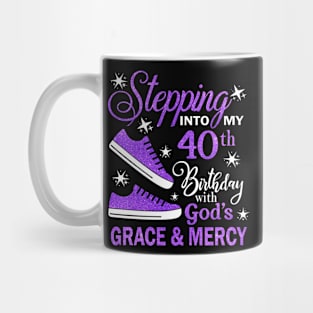 Stepping Into My 40th Birthday With God's Grace & Mercy Bday Mug